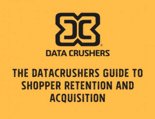 The Datacrushers guide to shopper retention and acquisition