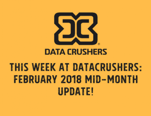 This Week at Datacrushers: February 2018 Mid-Month Update!